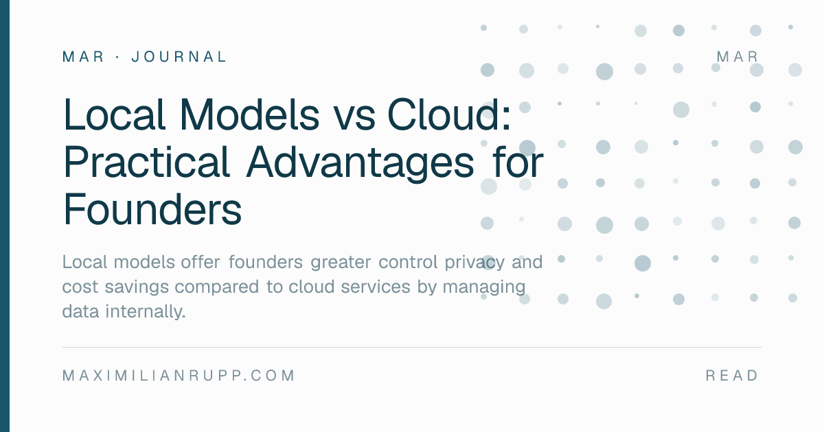 Local Models vs Cloud: Practical Advantages for Founders